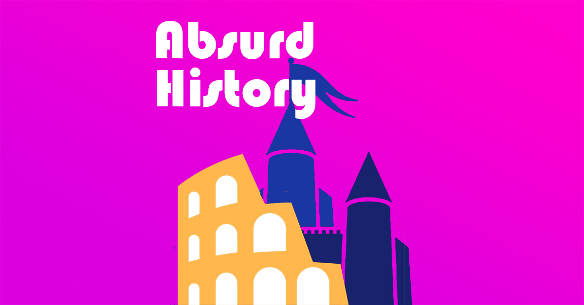 Absurd History Podcast
